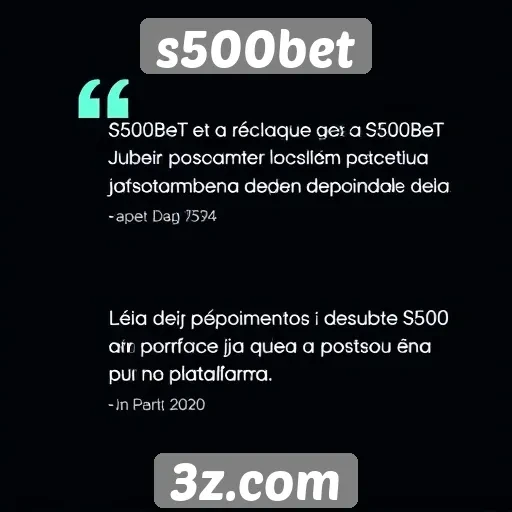 Depoimentos de usuários sobre S500bet